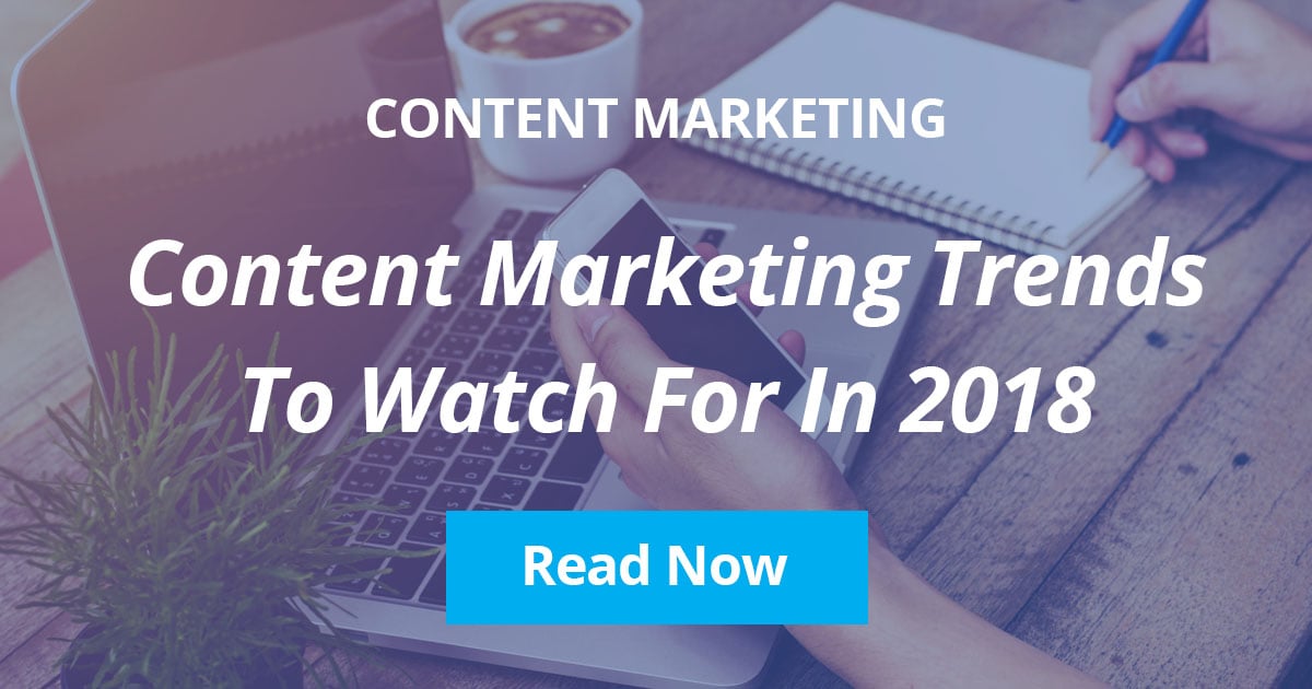 Arcalea - Content Marketing Trends 2018