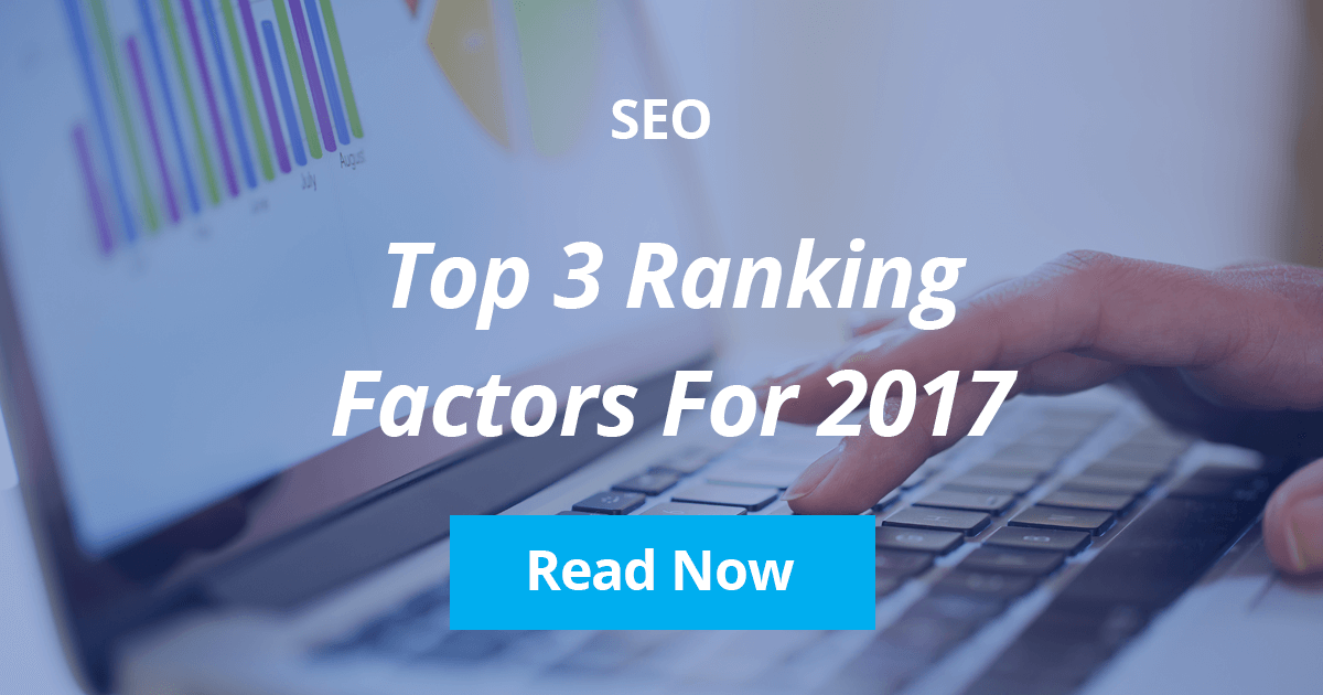 Arcalea - Top 3 Ranking Factors For 2017