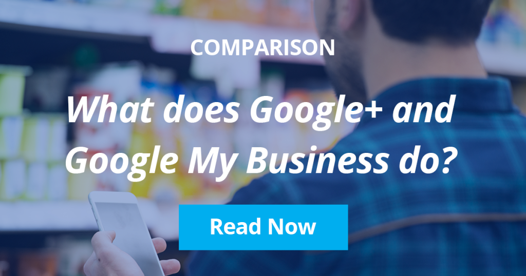 Google Plus and Google My Business