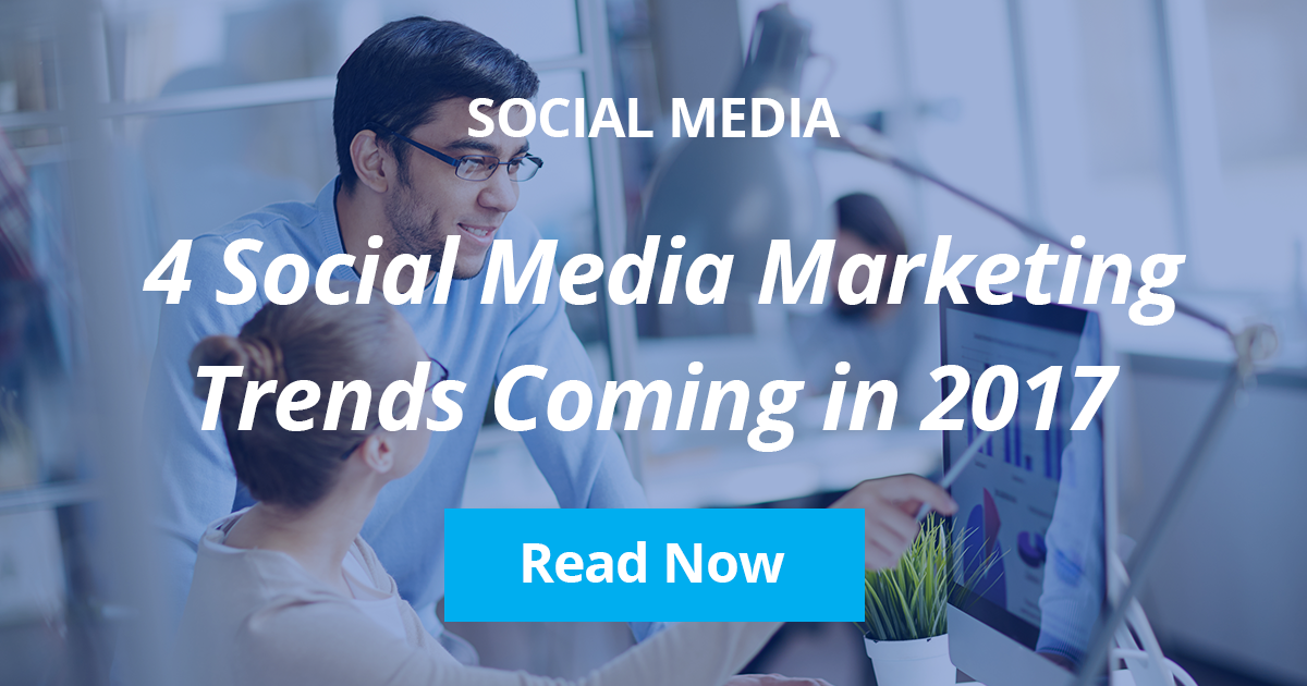 Social Media Marketing Trends Coming In 2017