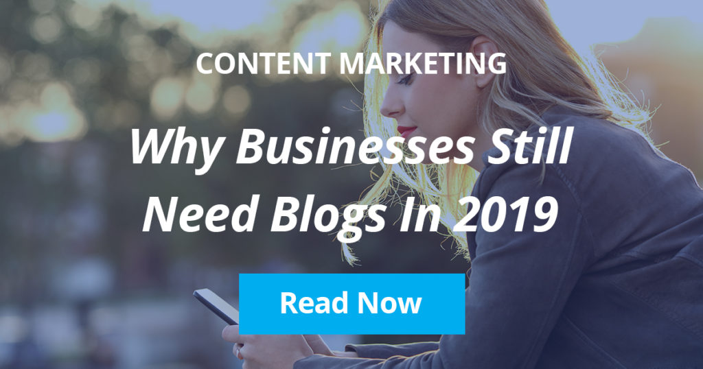 Arcalea - Why Businesses Still Need Blogs in 2019