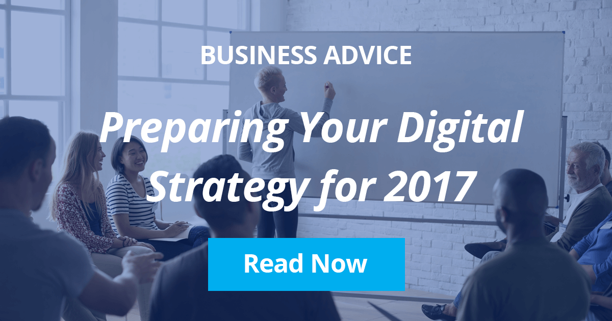 Preparing Your Digital Strategy For 2017